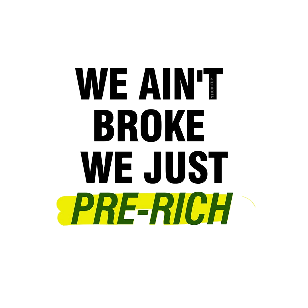 We Ain't Broke We Just Sticker